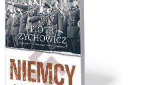Piotr Zychowicz, „Niemcy. Opowieści niepoprawne politycznie”, Rebis, Warszawa 2017
